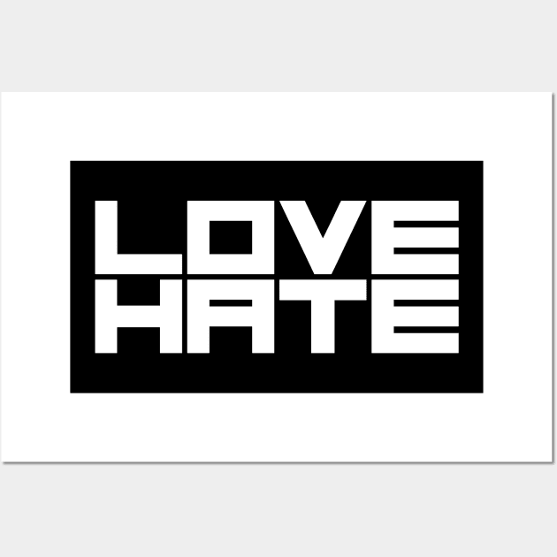 Love Hate Wall Art by lkn